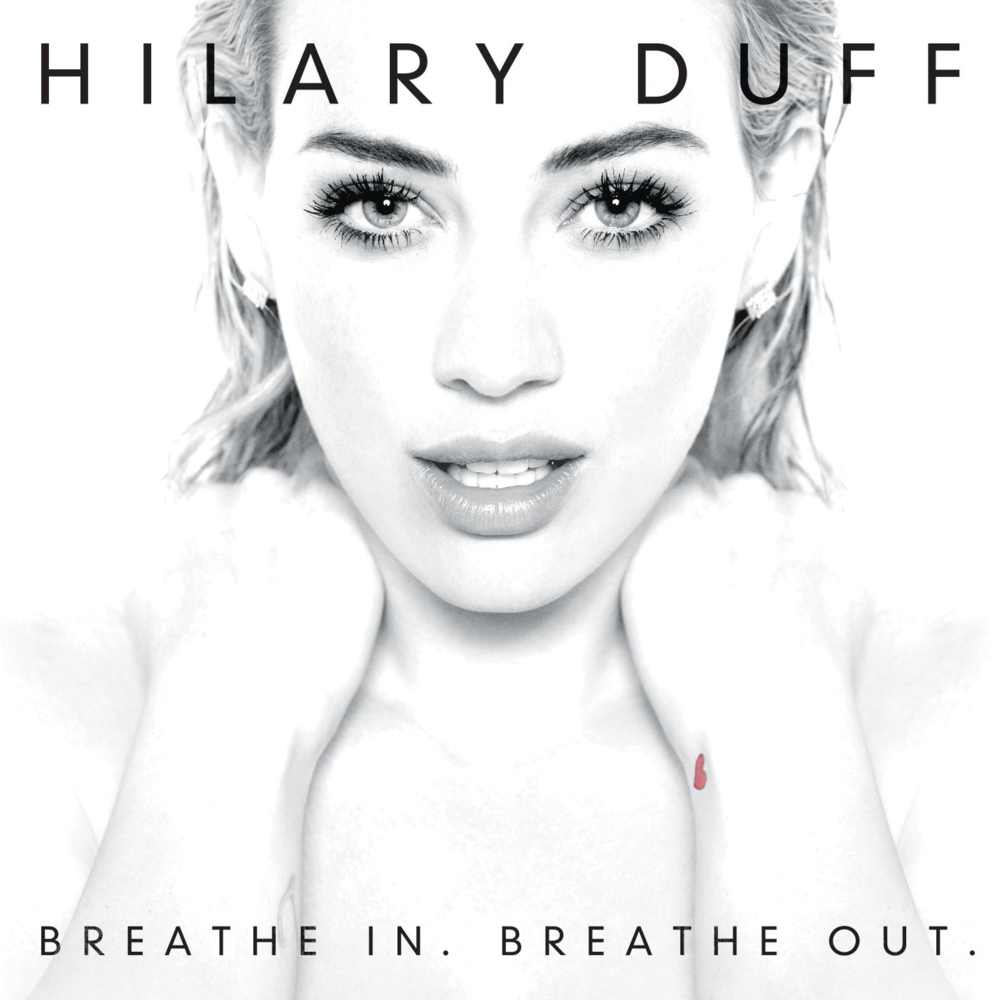 paroles Hilary Duff Breathe In, Breathe Out